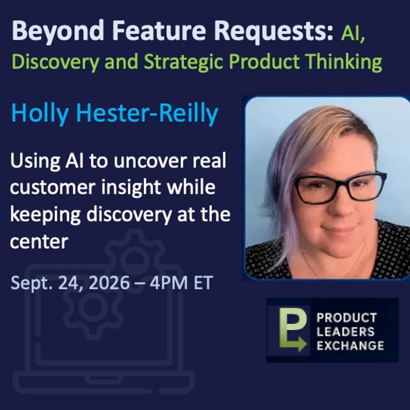 Cover Image for Beyond Feature Requests: AI, Discovery and Strategic Product Thinking