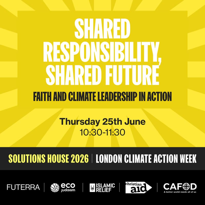 Cover Image for CAFOD and Partners Presents - Shared Responsibility, Shared Future: Faith and Climate Leadership in Action