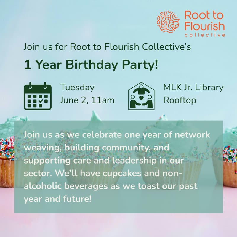 Cover Image for Root to Flourish Collective 1st Birthday!