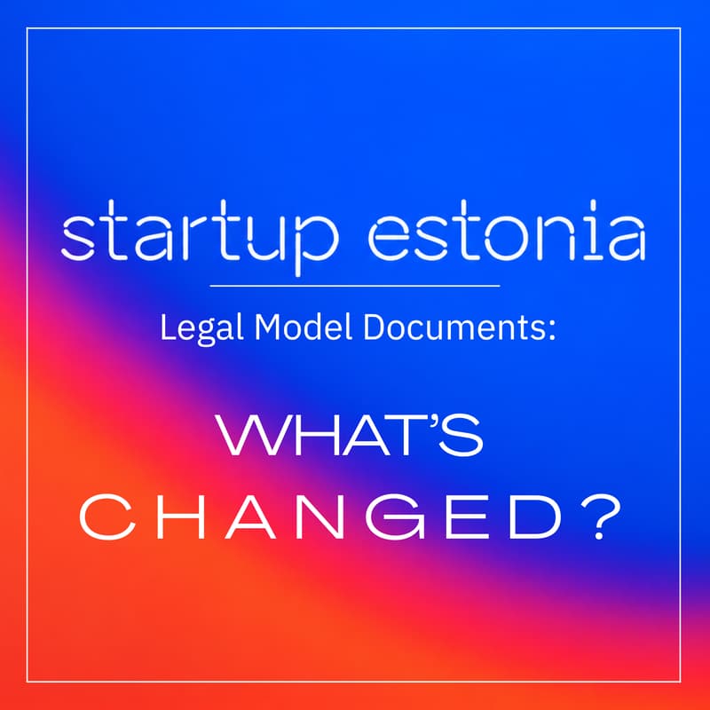 Cover Image for Startup Estonia's Legal Model Documents: What's Changed?