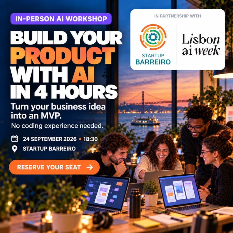 Cover Image for AI WEEK x Startup Barreiro - Build Your Product with AI: 4-Hour Intensive Workshop