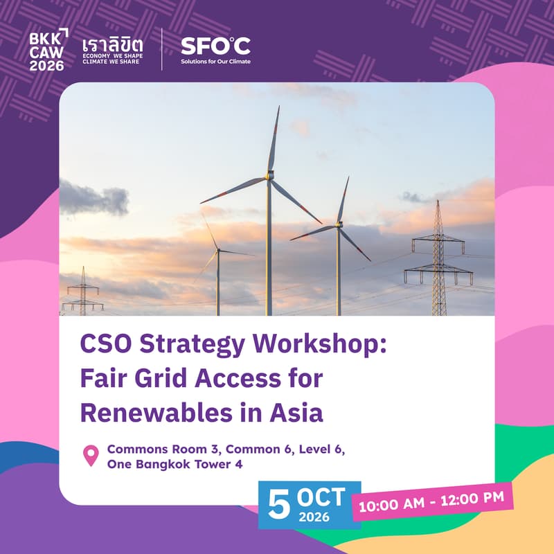 Cover Image for BKKCAW 2026 | CSO Strategy Workshop: Fair Grid Access for Renewables in Asia