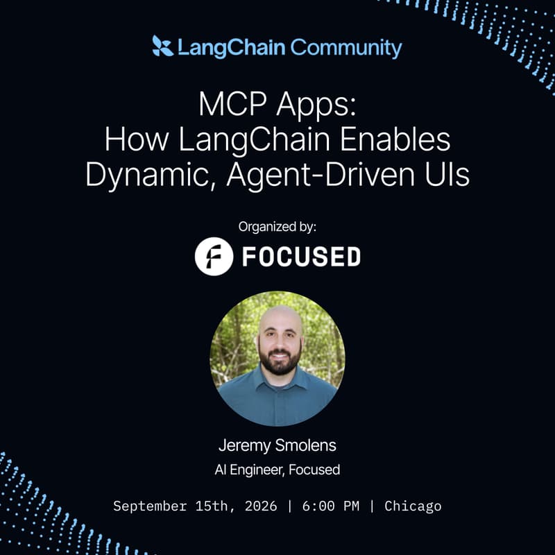 Cover Image for LangChain Chicago Meetup | MCP Apps: How LangChain Enables Dynamic Agent-Driven UIs