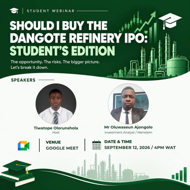 Cover Image for SHOULD I BUY THE DANGOTE REFINERY IPO: STUDENT’S EDITION WEBINAR