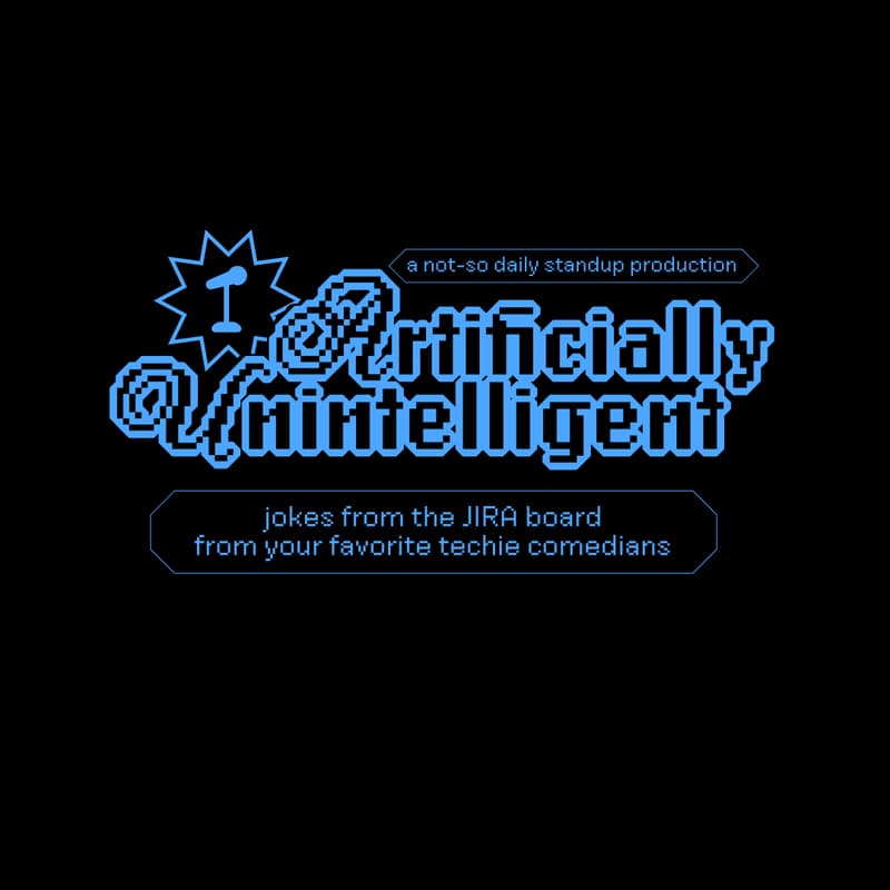 Cover Image for Artificially Unintelligent: NYC Tech Comedy Show (July)