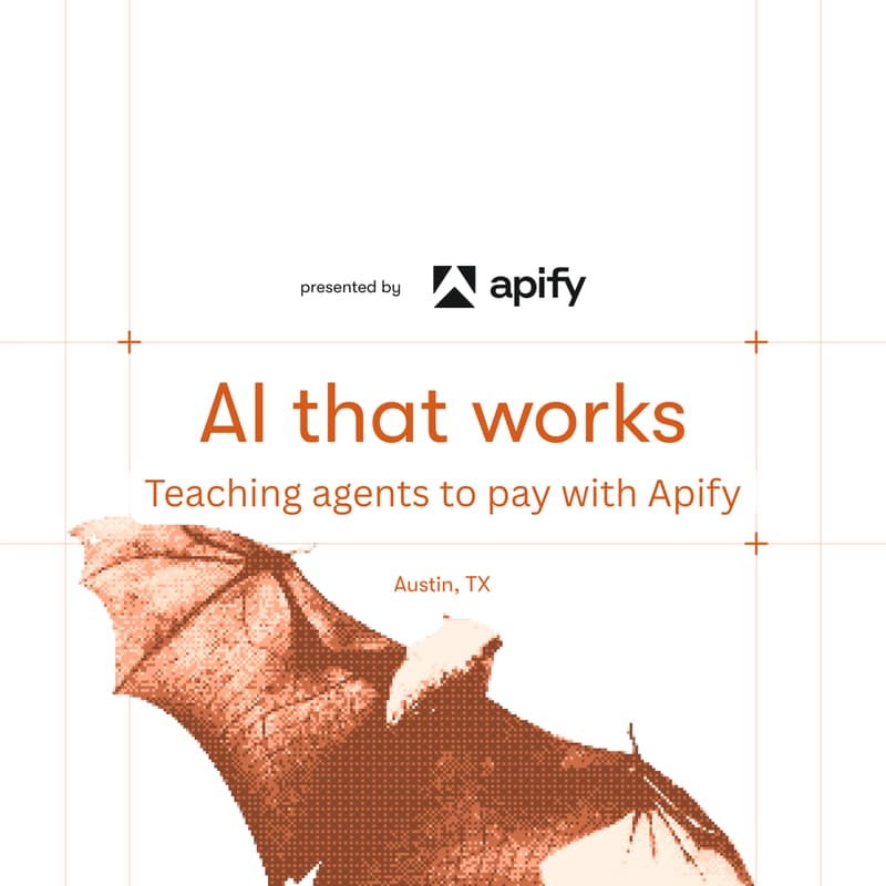 Cover Image for AI That Works: Teaching agents to pay with Apify