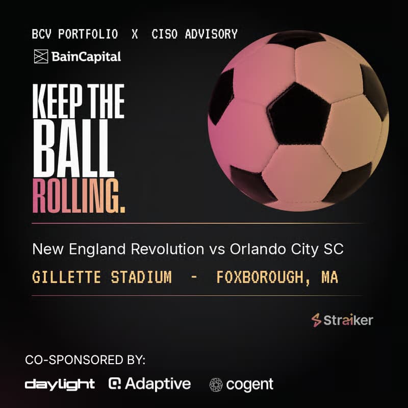 Cover Image for KEEP THE BALL ROLLING: BAIN CAPITAL VENTURES CYBER PORTFOLIO *BRING THE KIDS*