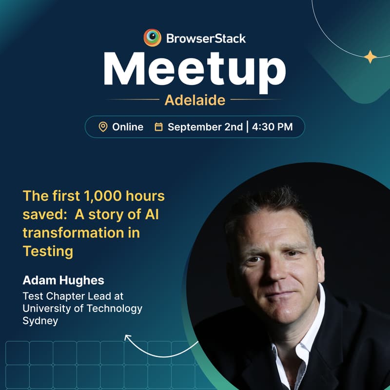 Cover Image for BrowserStack Meetup Adelaide: Overcoming QA Bottlenecks & Scaling Automation