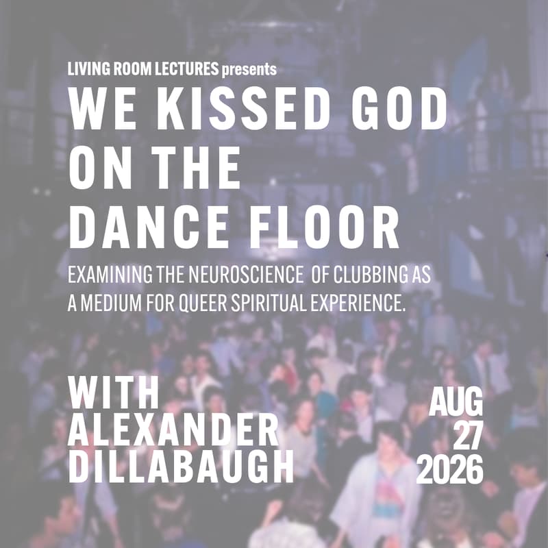 Cover Image for Living Room Lectures presents We Kissed God On The Dance Floor