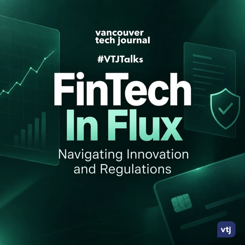 Cover Image for #VTJTalks: FinTech In Flux: Navigating Innovation & Regulation
