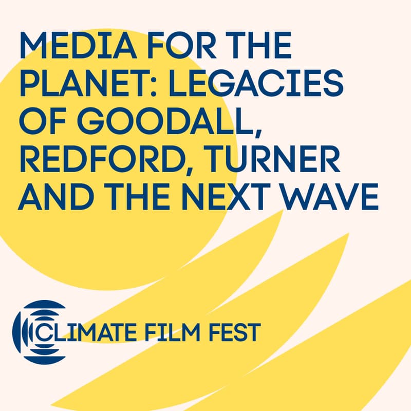 Cover Image for Media for the Planet: Legacies of Goodall, Redford, and Turner and the Next Wave