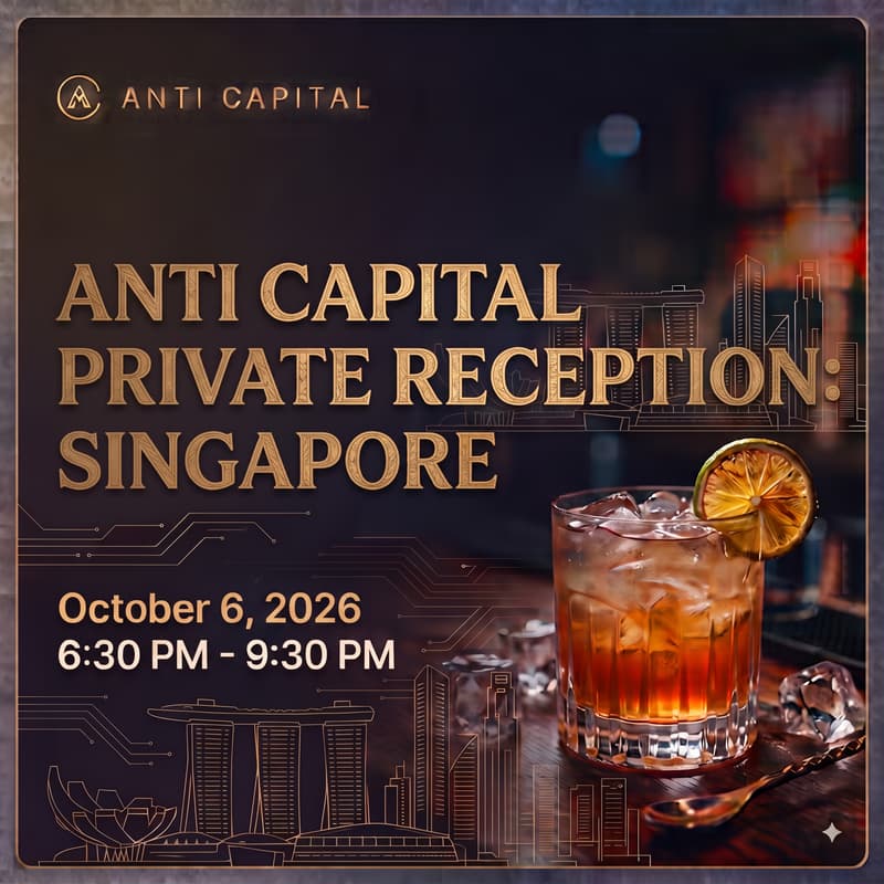 Cover Image for Anti Capital Private Reception: Singapore