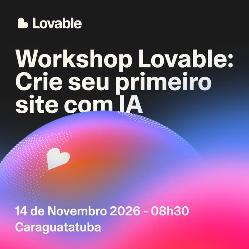 Cover Image for Workshop Lovable: Crie seu primeiro site/sistema com IA