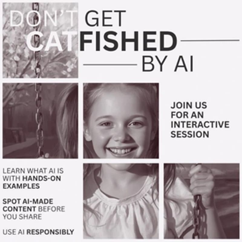 Cover Image for Workshop: Don't Get Catfished by AI 2:00 - 5:00pm