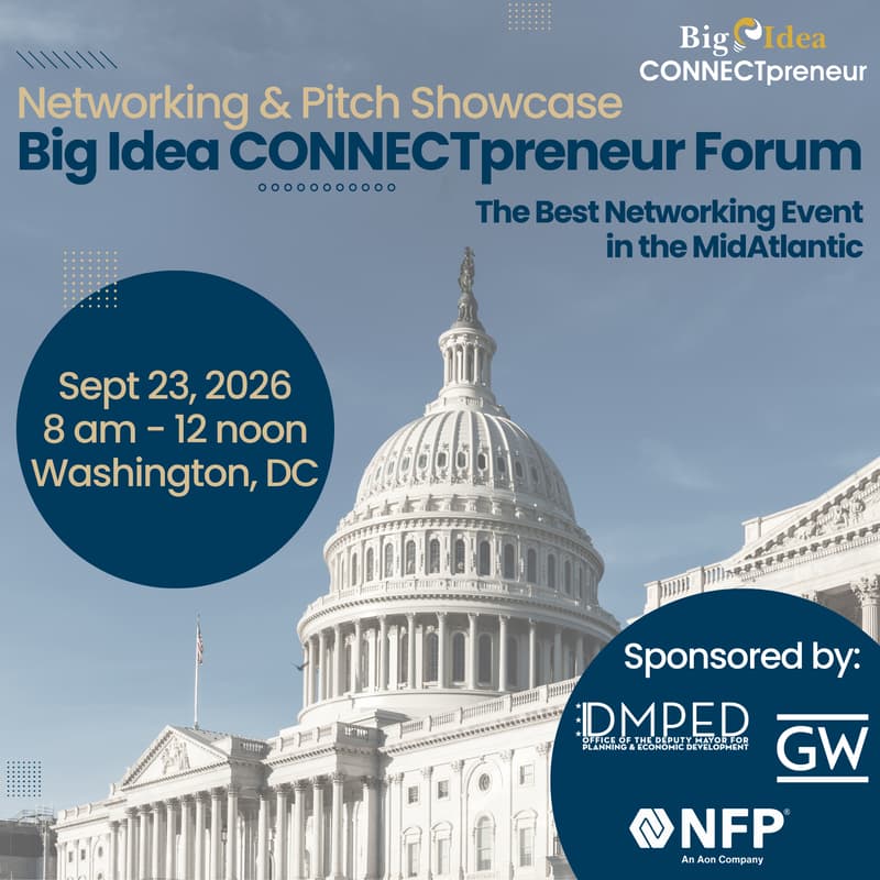 Cover Image for COMP Ticket Only - Big Idea CONNECTpreneur Forum - September 23, IN PERSON in DC