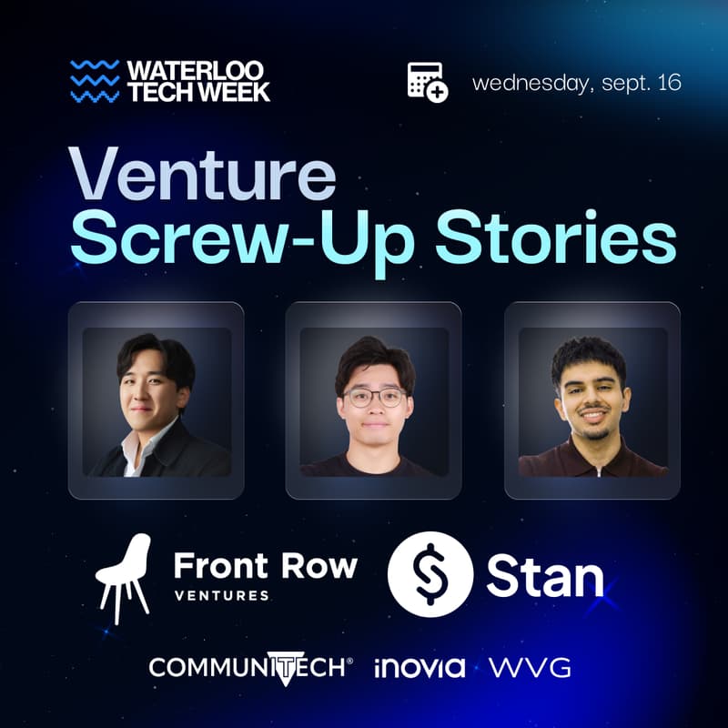 Cover Image for FRV & Stan Presents: Venture Screw-Up Stories | Waterloo Tech Week