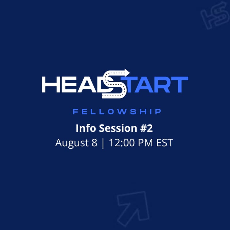 Cover Image for HeadStart Fellowship FA26 Info Session #2