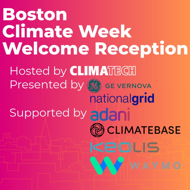 Cover Image for Boston Climate Week Welcome Reception - Hosted by ClimaTech & Presented by GE Vernova and National Grid