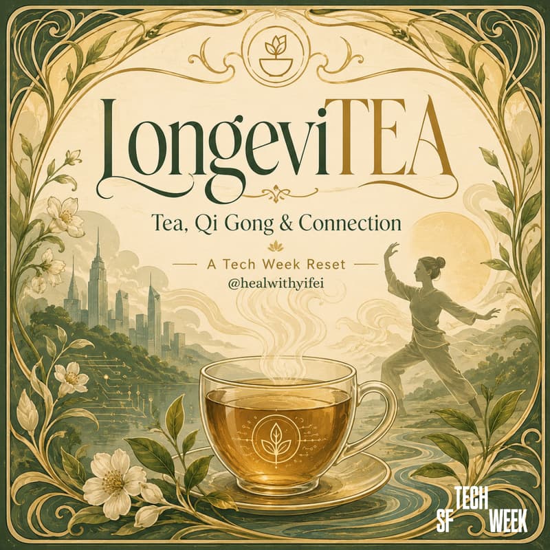 Cover Image for LongeviTEA: A Tech Week Reset #SFTechWeek