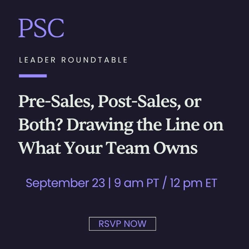 Cover Image for Leader Roundtable: Pre-Sales, Post-Sales, or Both? Drawing the Line on What Your Team Owns