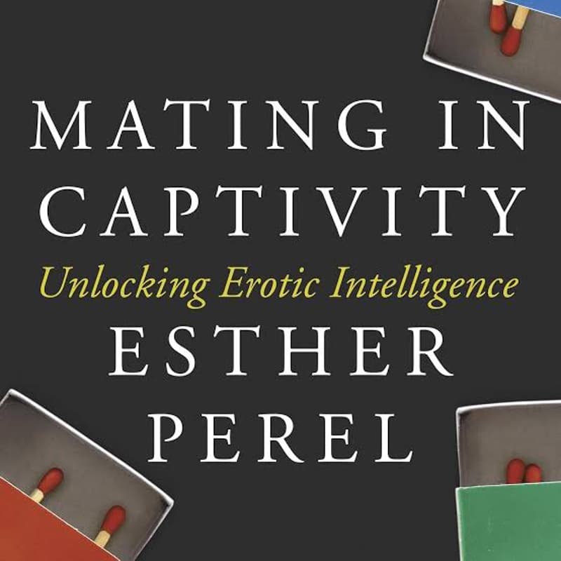 Cover Image for Mating in Captivity: Unlocking Erotic Intelligence – R&R Book Club (Online), Meeting #13