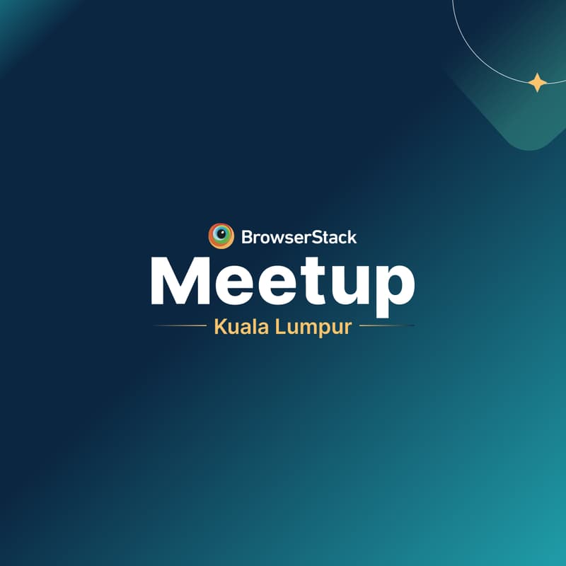 Cover Image for BrowserStack QA Meetup Kuala Lumpur: Quality by Design for Trustworthy Products