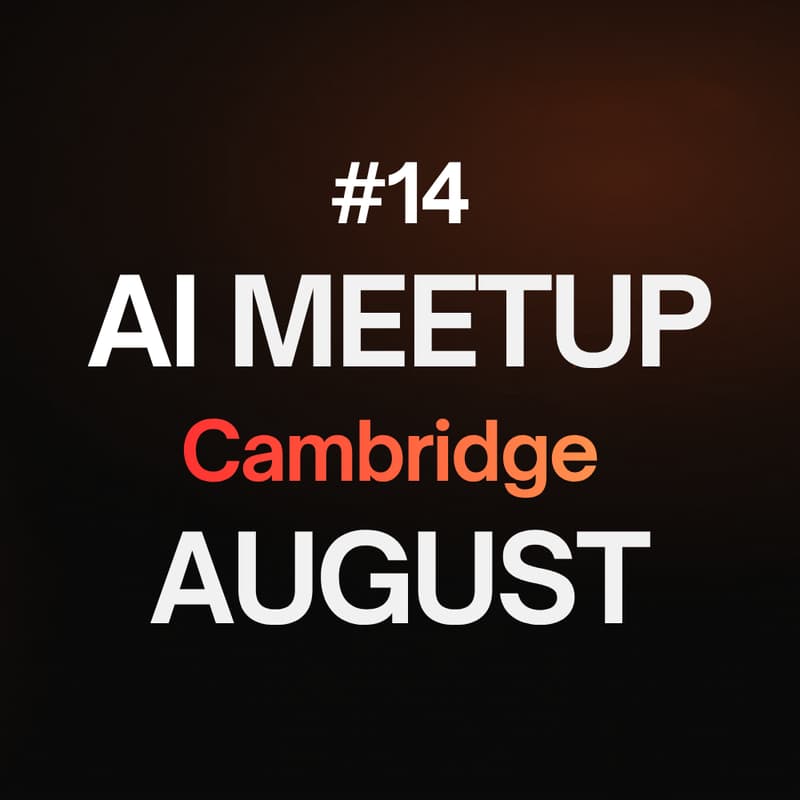 Cover Image for AI Meetup Cambridge #14 - August