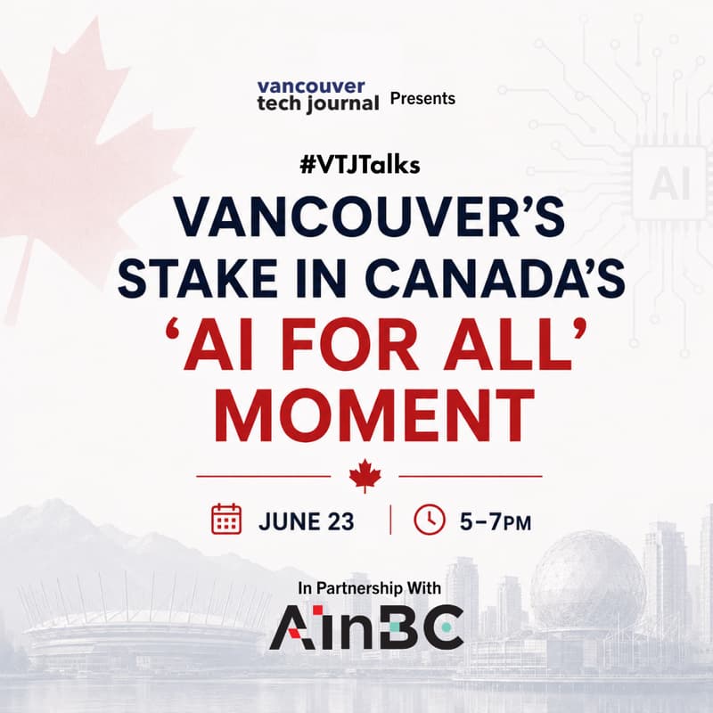 Cover Image for #VTJTalks: Vancouver's Stake in Canada's 'AI for All' Moment