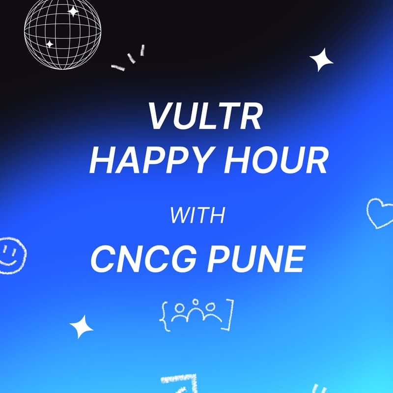 Cover Image for Vultr Happy Hour with CNCG Pune