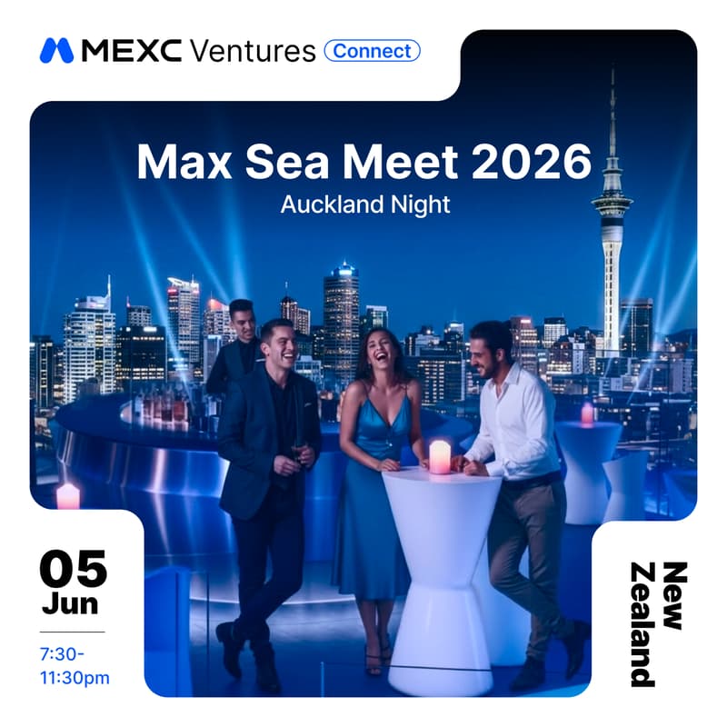 Cover Image for MEXC Ventures Connect: Max Sea Meet @ Auckland Night 2026