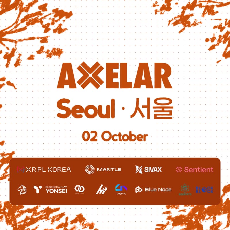 Cover Image for Axelar & Friends | Seoul 🇰🇷