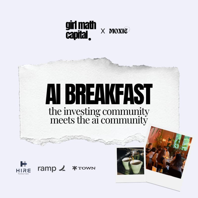 Cover Image for Girl Math Capital x MOXIE AI Breakfast