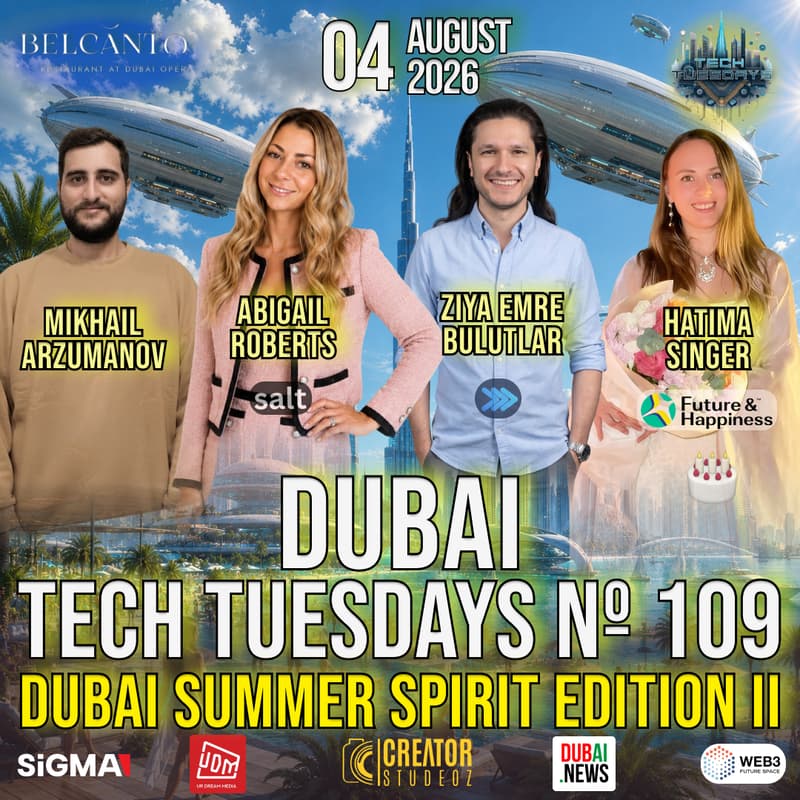 Cover Image for Dubai Tech Tuesdays No. 109 - Dubai Summer Spirit Edition II + Hatima Singer Birthday!