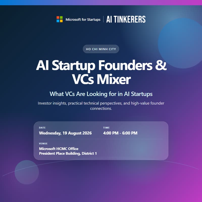 Cover Image for AI Tinkerers - Ho Chi Minh City: Microsoft for Startups Event - AI Startup Founders & VC Mixer