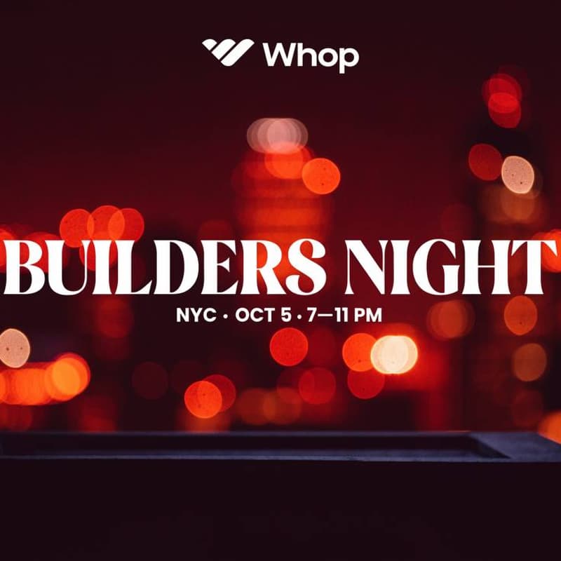Cover Image for NYC Builders Night Presented by Whop