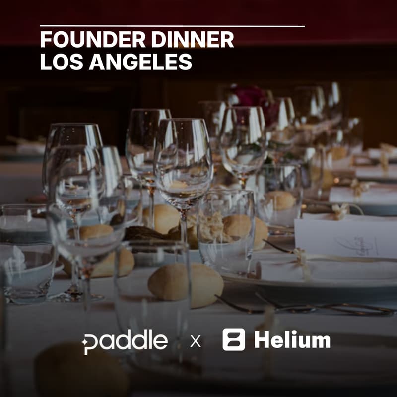 Cover Image for LA Consumer App Founders Dinner by Helium x Paddle