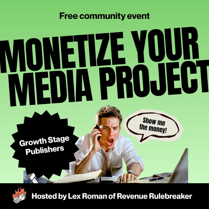 Cover Image for Monetize your media project (Growth stage publishers)