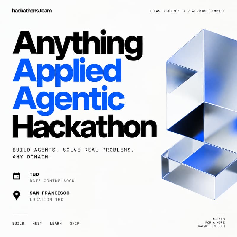 Cover Image for Anything Applied Agentic Hackathon - hackathons.team