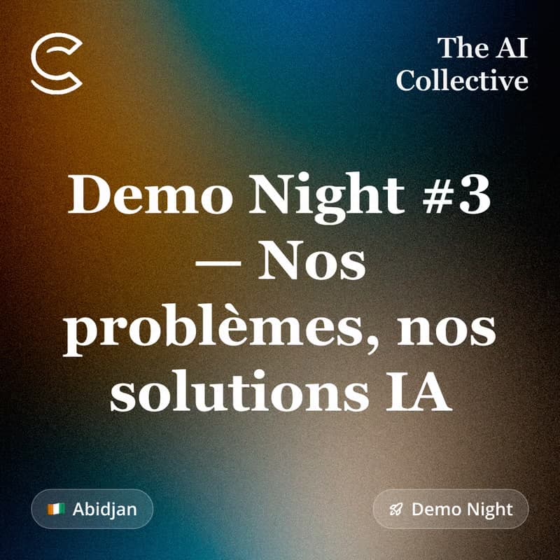 Cover Image for Demo Night #3 — Nos problèmes, nos solutions IA (w/ The AI Collective)