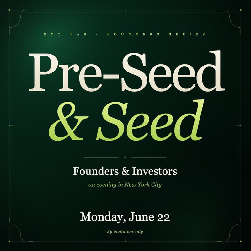 Cover Image for NYC B2B: Pre-Seed + Seed Founders & Investors Meetup