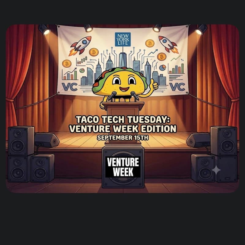 Cover Image for Taco Tech Tuesday Venture Week Edition ๐ผ๐ฎ