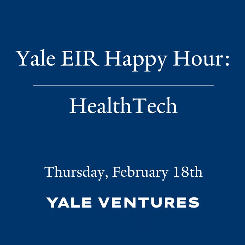 Cover Image for Yale Ventures EIR Happy Hour: HealthTech