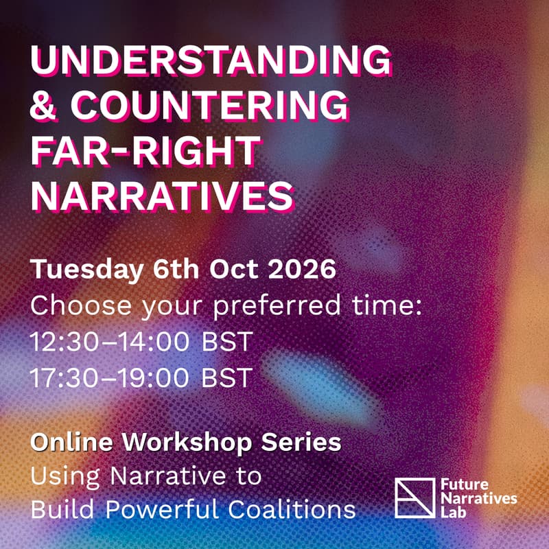 Cover Image for Understanding & Countering Far-Right Narratives (12:30 BST)