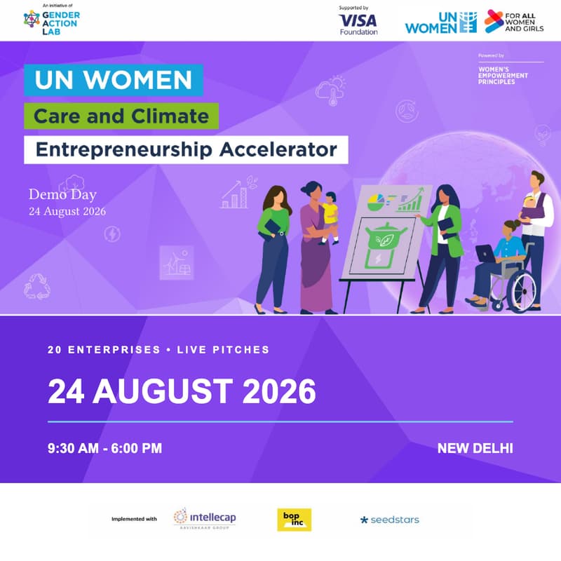 Cover Image for UN Women Care & Climate Entrepreneurship Accelerator Demo Day | New Delhi