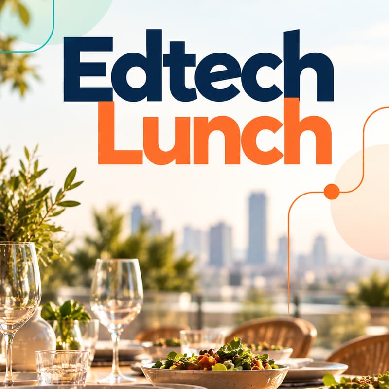 Cover Image for EDTECH LUNCH!
