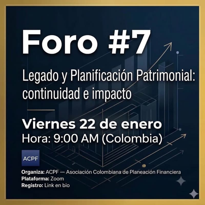 Cover Image for Foro #7 — Legado y Planificación Patrimonial: continuidad e impacto