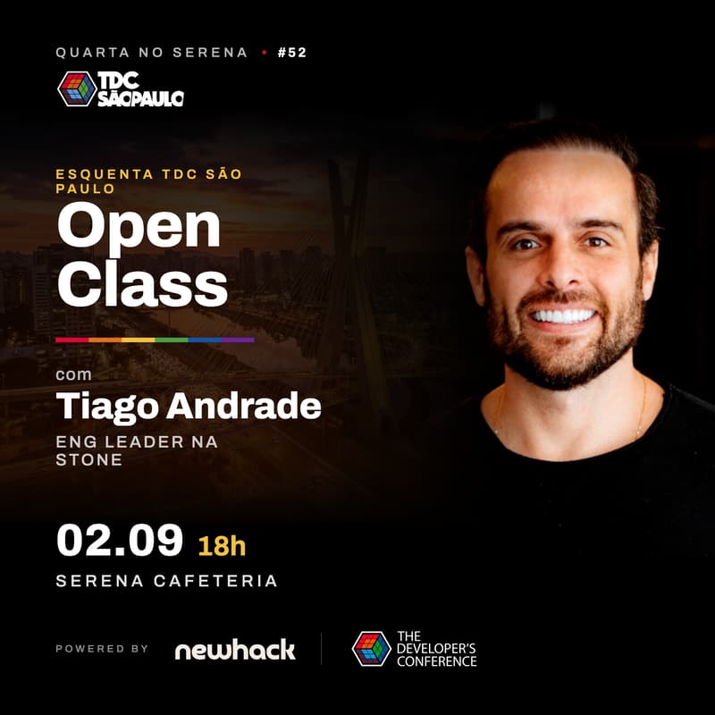 Cover Image for NewHack Open Class #15: Tiago Andrade, Stone | Esquenta TDC São Paulo 2026