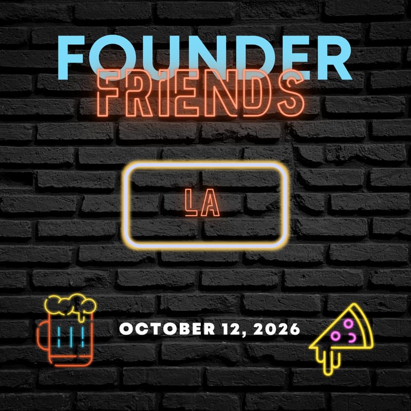 Cover Image for (TENTATIVE) Founder Friends LA