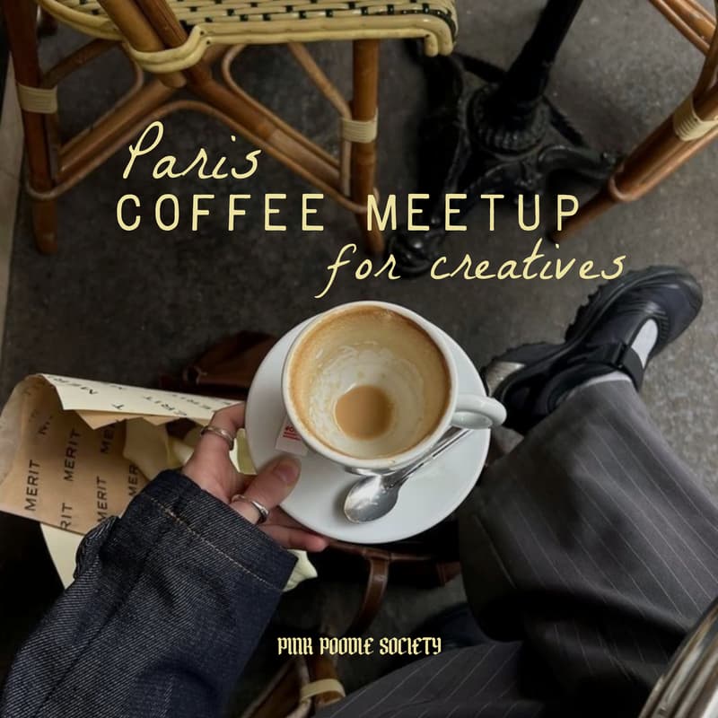 Cover Image for Paris Curated Coffee Meetup: meet fellow creatives. Hosted by Artist Rebecca Shkeyrov