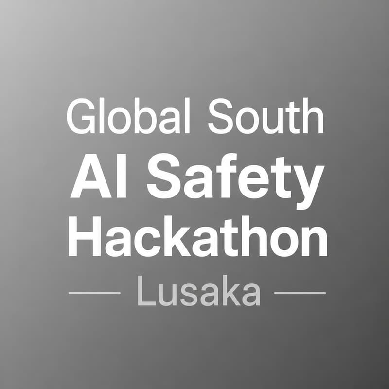 Cover Image for Global South AI Safety Hackathon Lusaka